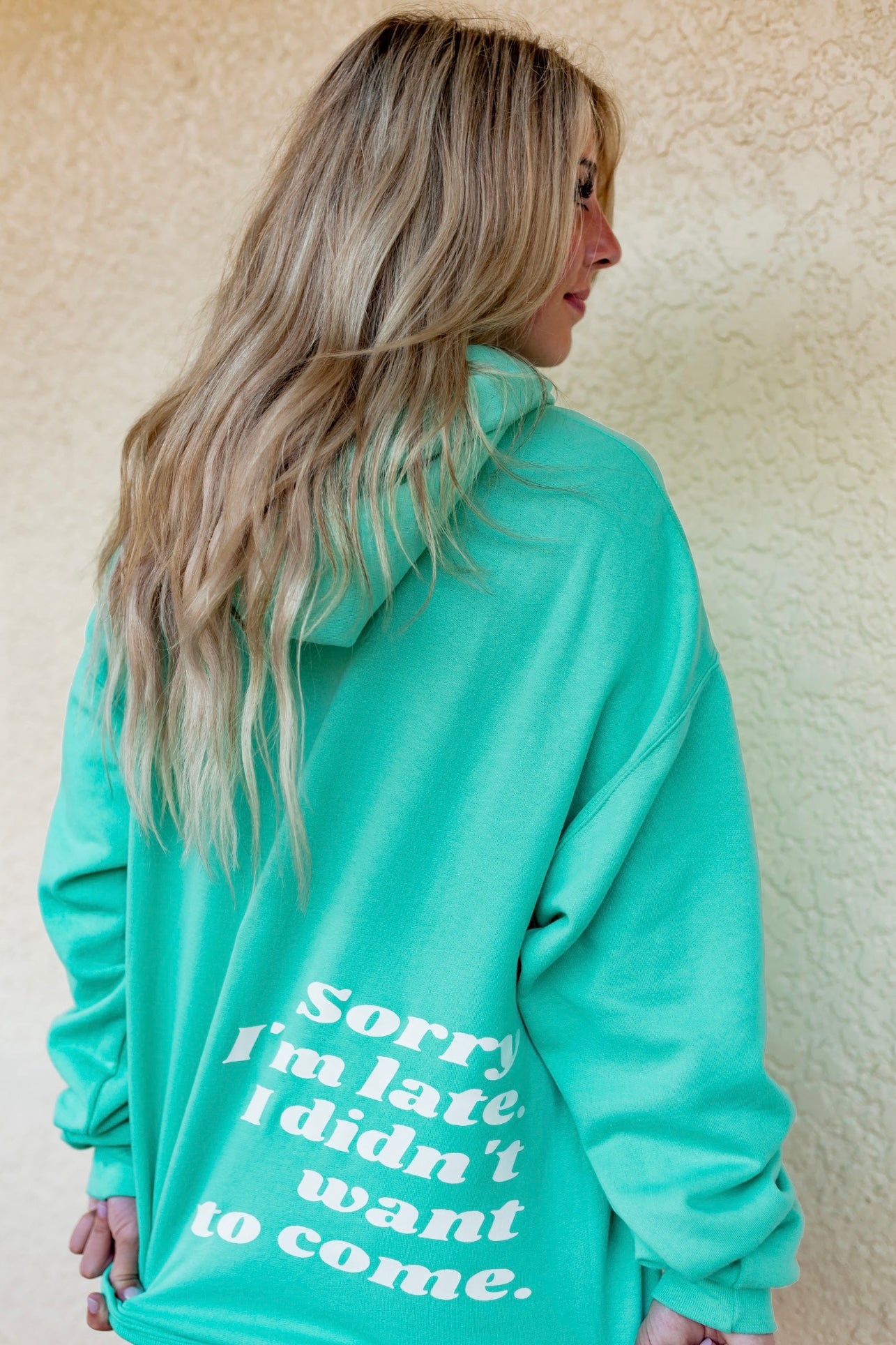 "SORRY I'M LATE" HOODIE
