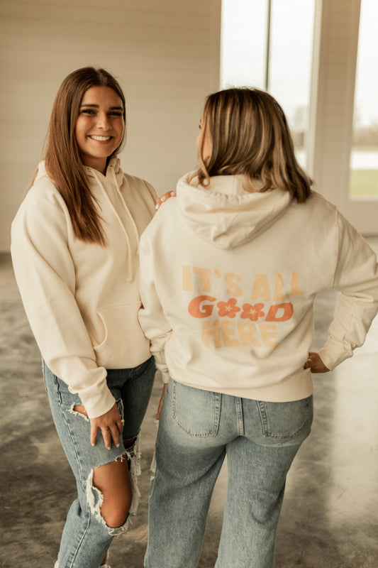 IT'S ALL GOOD HERE HOODIE