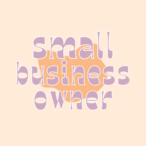 SMALL BUSINESS OWNER