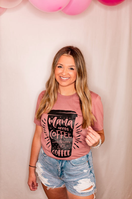 MAMA NEEDS COFFEE