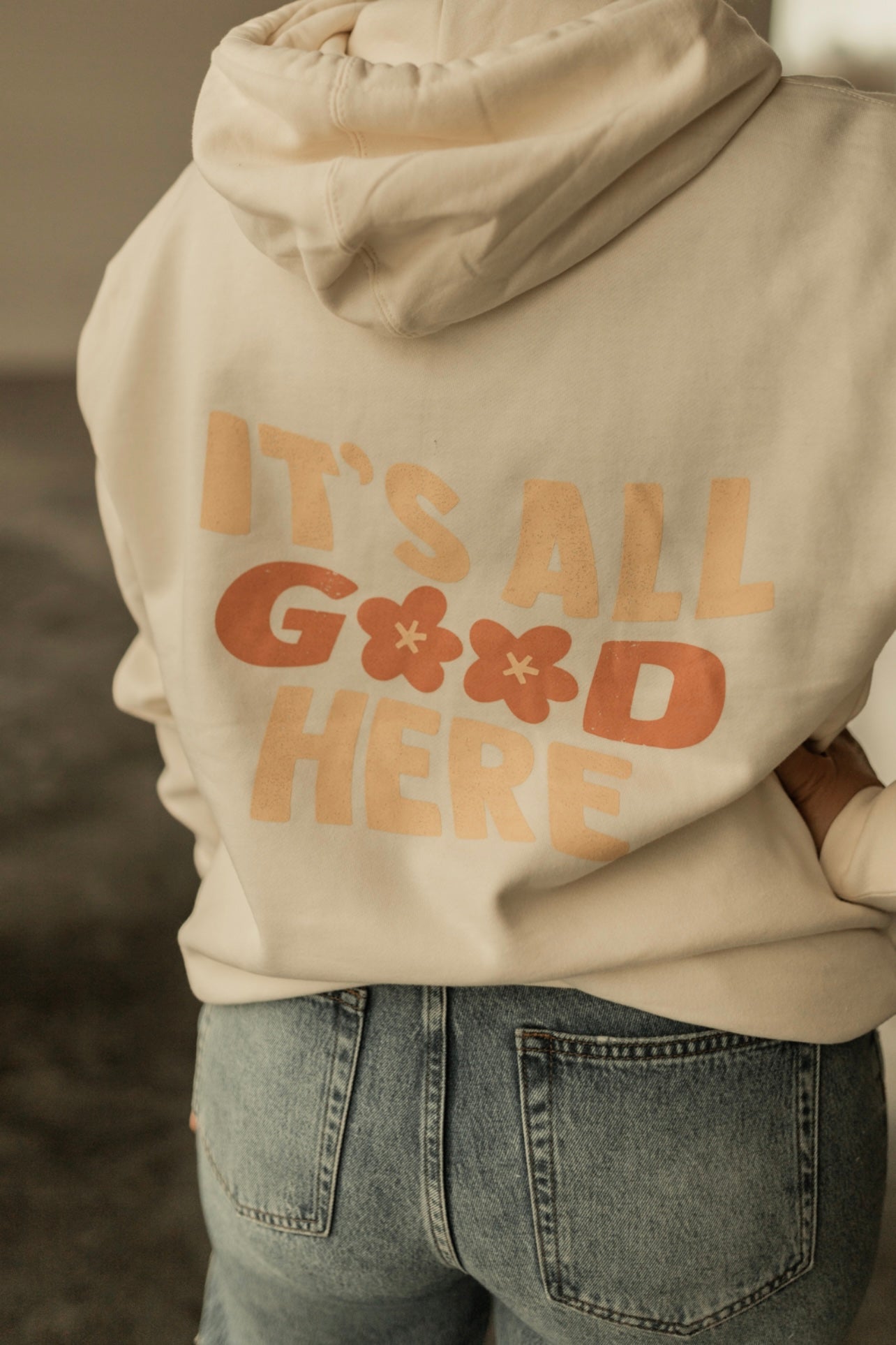 IT'S ALL GOOD HERE HOODIE